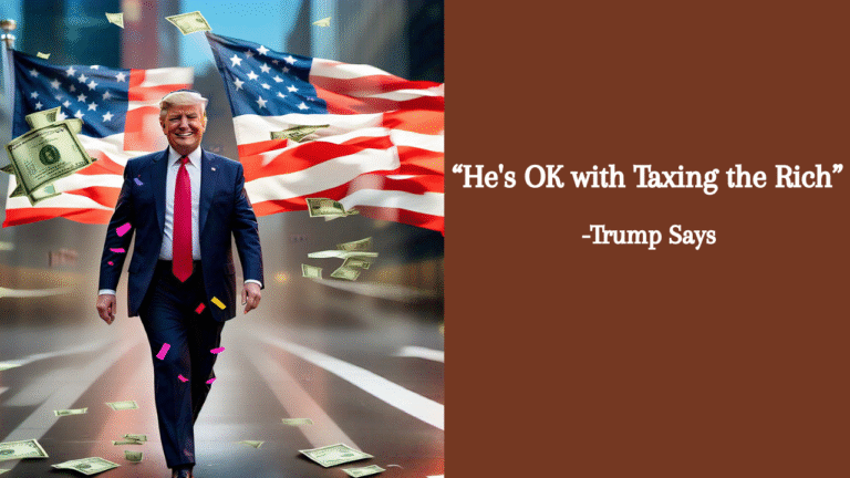 Trump Says He's OK with Taxing the Rich